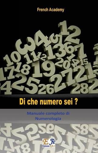 Di Che Numero SEI? - Manuale Completo Di Numerologia