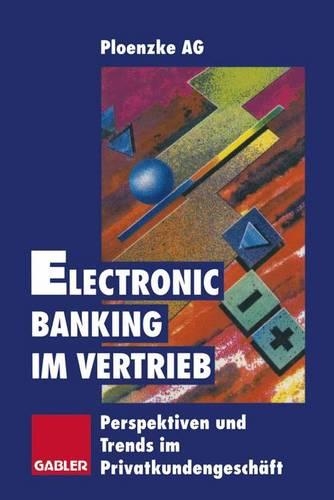 Electronic Banking Im Vertrieb: Perspektiven Und Trends Im Privatkundengeschaft