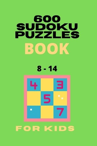 600 SUDOKU PUZZLES BOOK for Kids