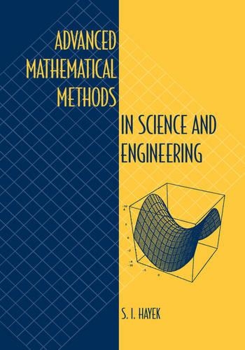 Advanced Mathematical Methods in Science and Engineering