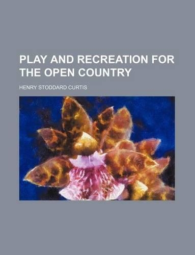 Play and Recreation for the Open Country