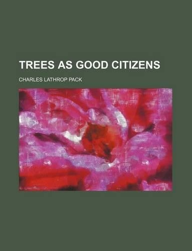 Trees as Good Citizens