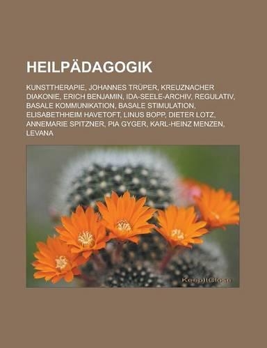 Heilpadagogik: Kunsttherapie, Johannes Truper, Kreuznacher Diakonie, Erich Benjamin, Ida-Seele-Archiv, Regulativ, Basale Kommunikatio