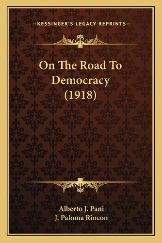 On The Road To Democracy (1918)