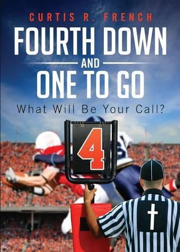 Fourth Down and One to Go: What Will Be Your Call?