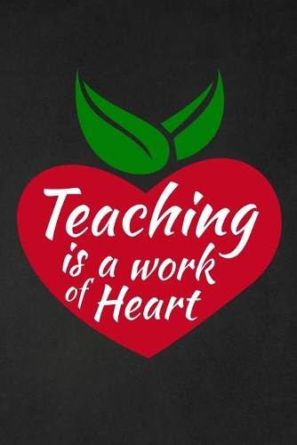 Teaching Is A Work Of Heart: Thank you gift for teacher Great for Teacher Appreciation