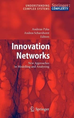 Innovation Networks: New Approaches in Modelling and Analyzing(Understanding Complex Systems)