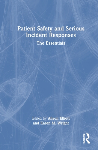 Patient Safety and Serious Incident Responses
