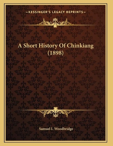 A Short History Of Chinkiang (1898)