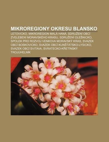 Mikroregiony Okresu Blansko: Letovicko, Mikroregion Mala Hana, Sdru Eni Obci Zvelebeni Moravskeho Krasu, Sdru Eni OLE Nicko