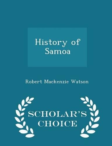 History of Samoa - Scholar's Choice Edition