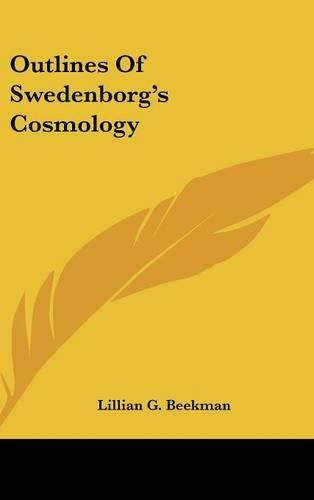Outlines Of Swedenborg's Cosmology