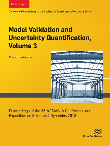 Model Validation and Uncertainty Quantification, Volume 3: Proceedings of the 36th IMAC, A Conference and Exposition on Structural Dynamics 2018