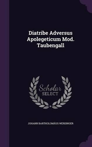Diatribe Adversus Apolegeticum Mod. Taubengall