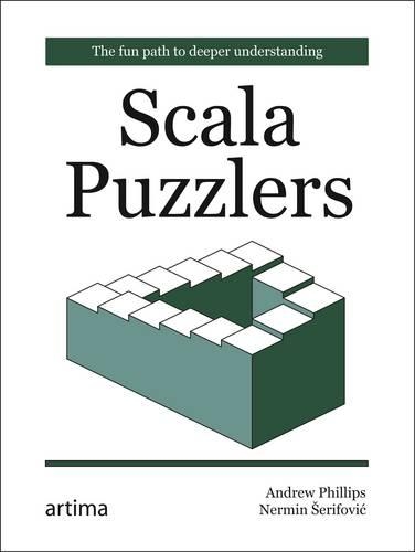 Scala Puzzlers: The Fun Path to Deeper Understanding
