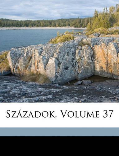 Szazadok, Volume 37