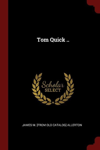 Tom Quick ..