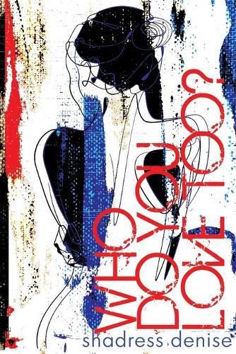 Who Do You Love Too?: (2 Who Do You Love Trilogy)