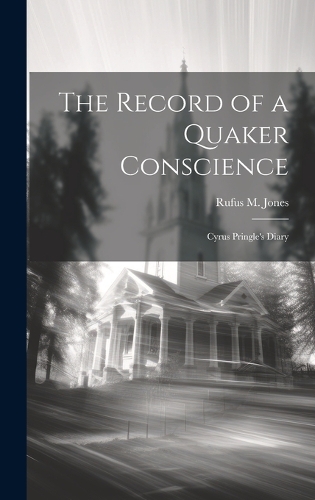 The Record of a Quaker Conscience