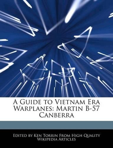A Guide to Vietnam Era Warplanes: Martin B-57 Canberra