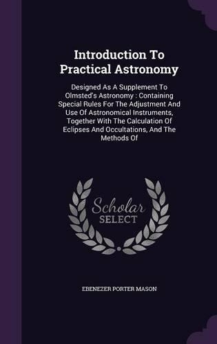 Introduction To Practical Astronomy