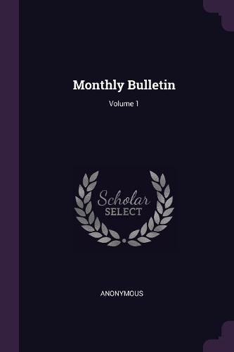 Monthly Bulletin; Volume 1
