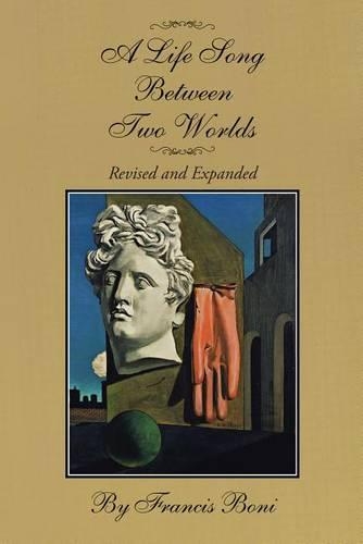 A Life Song Between Two Worlds: Revised and Expanded