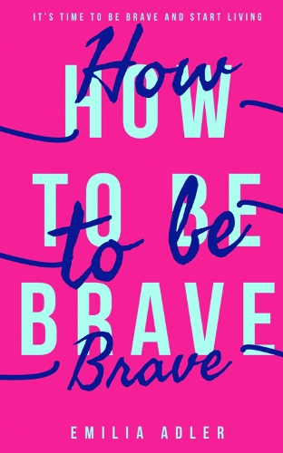 How to be Brave