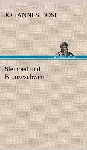 Steinbeil Und Bronzeschwert