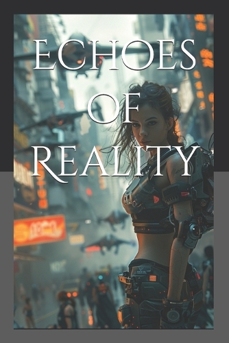 Echoes of Reality