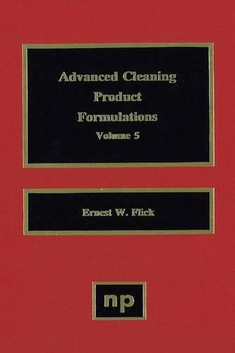 Advanced Cleaning Product Formulations, Vol. 5