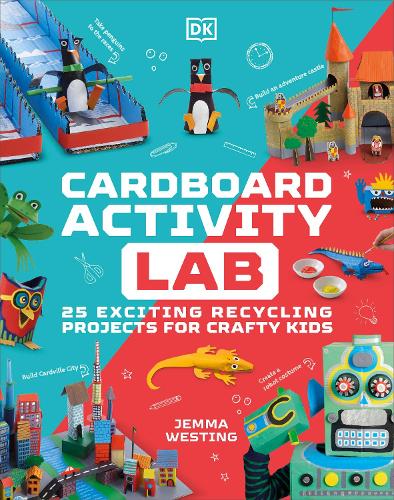 Cardboard Activity Lab: 25 Exciting Recycling Projects for Crafty Kids(DK Activity Lab)