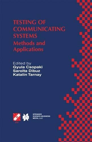 Testing of Communicating Systems: Methods and Applications(21 Ifip International Federation for Information Processing)