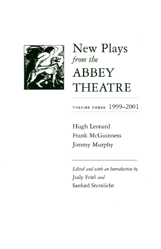 New Plays from the Abbey Theatre: Volume Three, 1999-2001(Irish Studies)