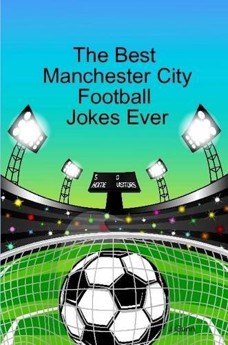 The Best Manchester City Football Jokes Ever