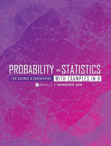 Probability and Statistics for Science and Engineering with Examples in R