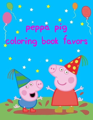 peppa pig coloring book favors: Best Coloring Funny Activity Book for Childs