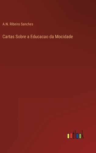 Cartas Sobre a Educacao da Mocidade