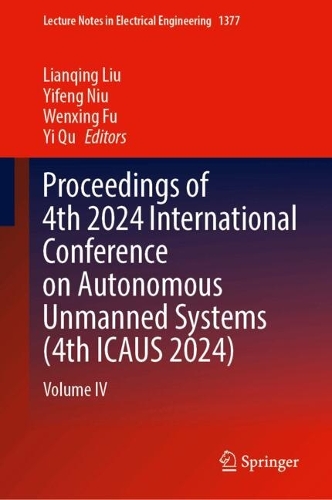 Proceedings of 4th 2024 International Conference on Autonomous Unmanned Systems (4th ICAUS 2024)