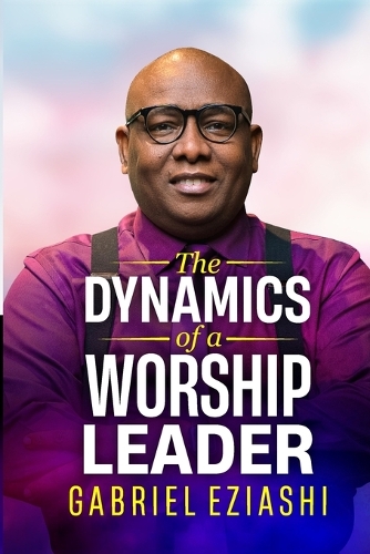 The Dynamics of a Worship Leader