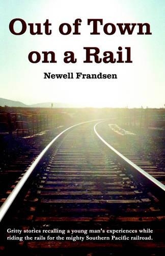 Out of Town on a Rail