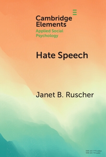 Hate Speech: (Elements in Applied Social Psychology)