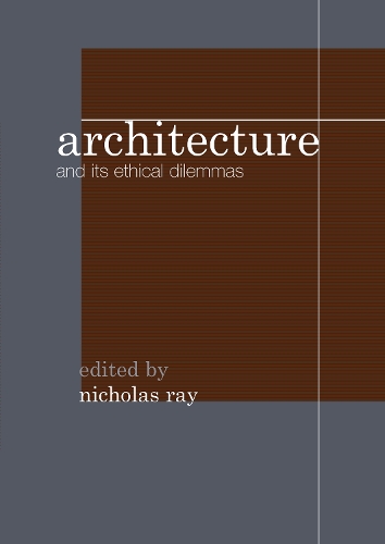 Architecture and its Ethical Dilemmas