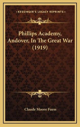 Phillips Academy, Andover, In The Great War (1919)