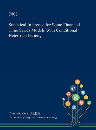 Statistical Inference for Some Financial Time Series Models with Conditional Heteroscedasticity