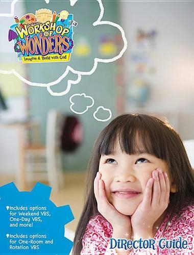 Workshop of Wonders Director Guide: (Workshop of Wonders)
