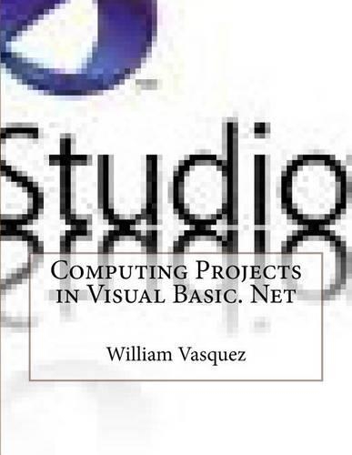 Computing Projects in Visual Basic. Net