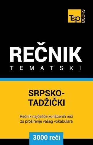 Srpsko-Tadzicki Tematski Recnik - 3000 Korisnih Reci