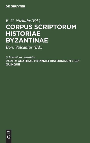 Agathiae Myrinaei Historiarum Libri Quinque