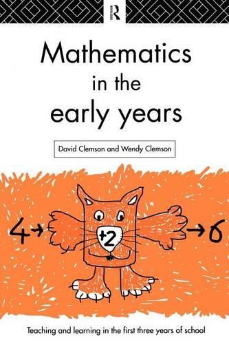Mathematics in the Early Years: (Teaching and Learning in the First Three Years of School)